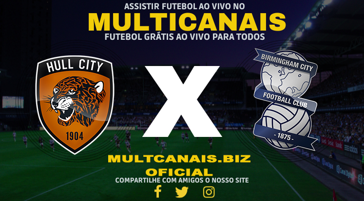 Assistir Hull City x Birmingham Ao Vivo Online HD 07/01/2024