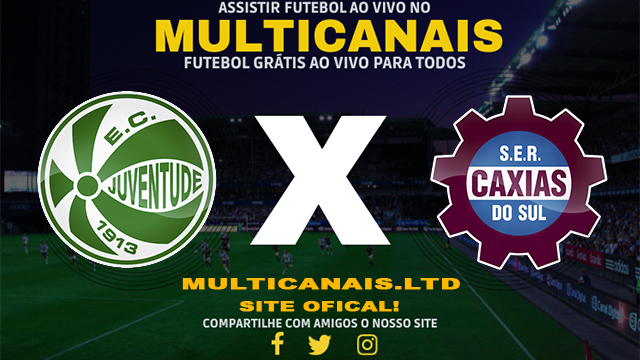 Assistir Juventude x Caxias AO VIVO Online 19/02/2024