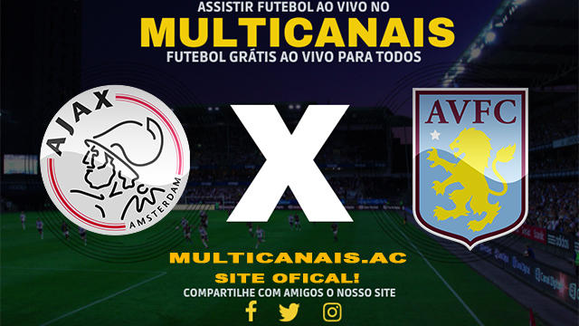 Assistir Ajax x Aston Villa AO VIVO Online 07/03/2024