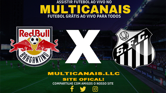 Assistir RB Bragantino x Santos AO VIVO Online 03/03/2024