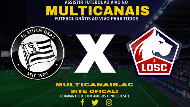 Assistir Sturm Graz x Lille AO VIVO Online 07/03/2024