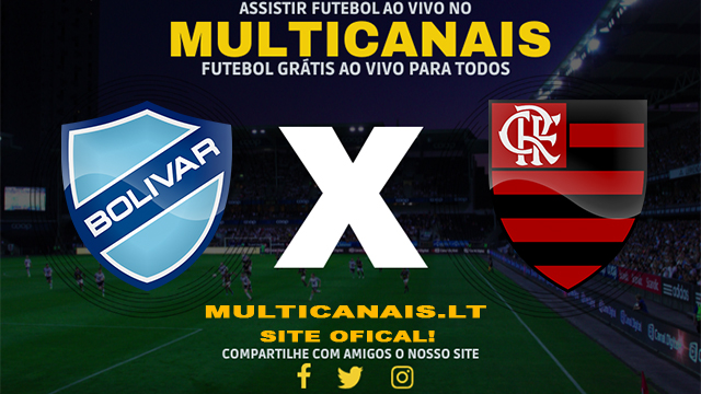 Assistir Bolívar x Flamengo AO VIVO Online 24/04/2024