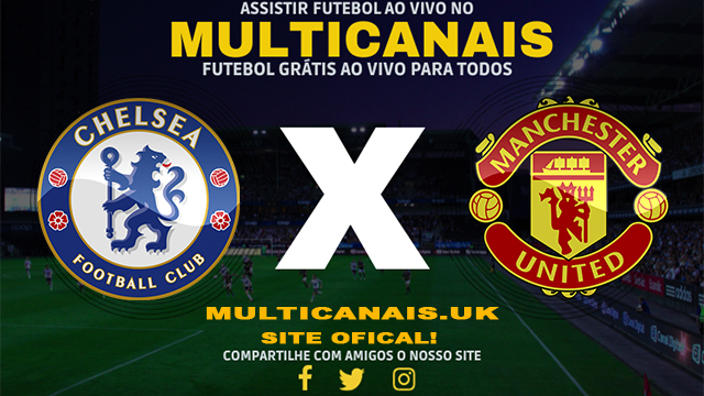 Assistir Chelsea x Manchester United AO VIVO Online 04/04/2024