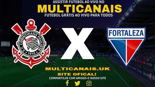 Assistir Corinthians x Fortaleza AO VIVO Online 05/04/2024