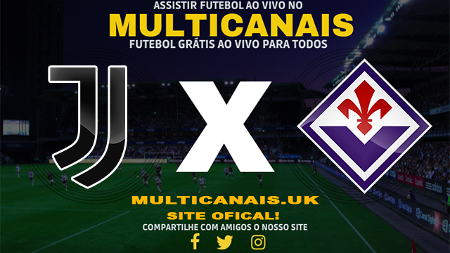 Assistir Juventus x Fiorentina AO VIVO Online 07/04/2024