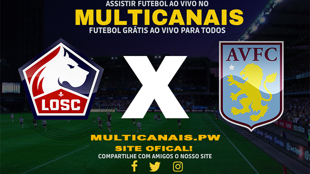 Assistir Lille x Aston Villa AO VIVO Online 18/04/2024