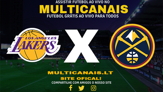 Assistir Los Angeles Lakers x Denver Nuggets AO VIVO Online 27/04/2024