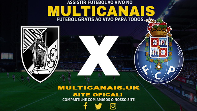 Assistir Vitória Guimaraes x Porto AO VIVO Online 03/04/2024