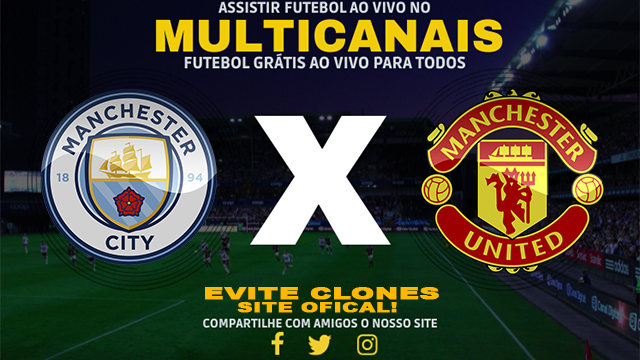 Assistir Manchester City x Manchester United AO VIVO Online 25/05/2024