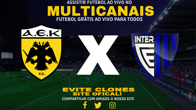 Assistir AEK Athens x Inter Club d’Escaldes ao vivo online HD Grátis 24/07/2024