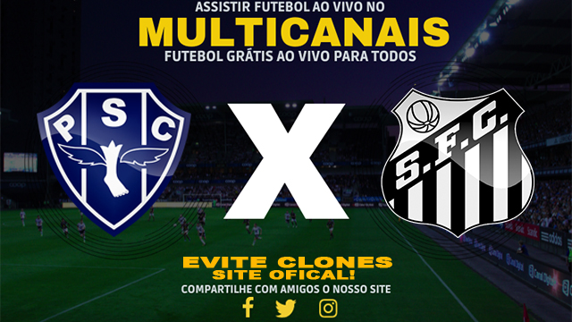 Assistir Paysandu x Santos AO VIVO Online 09/08/2024