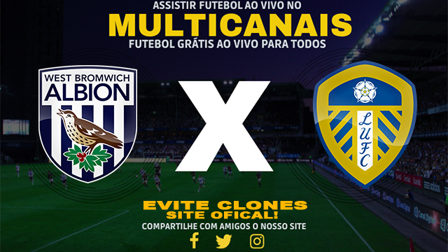 Assistir West Brom x Leeds AO VIVO Online 17/08/2024