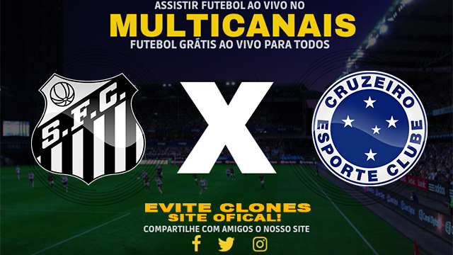 Assistir Santos x Cruzeiro AO VIVO Online 25/09/2024