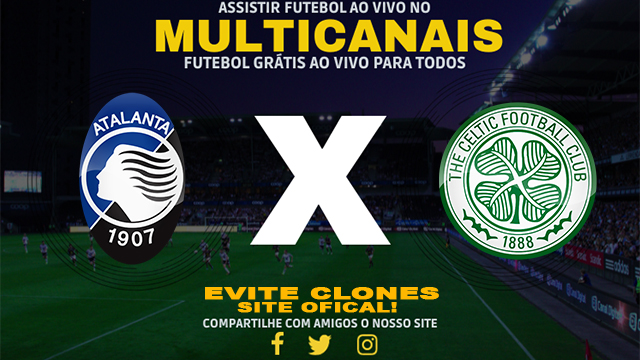 Assistir Atalanta x Celtic AO VIVO Online 23/10/2024