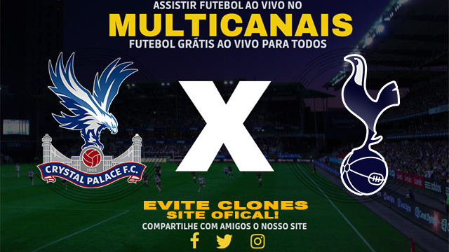 Assistir Crystal Palace x Tottenham AO VIVO Online 27/10/2024