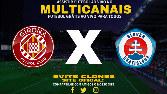 Assistir Girona x Slovan Bratislava AO VIVO Online 22/10/2024