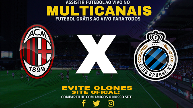 Assistir Milan x Club Brugge AO VIVO Online 22/10/2024