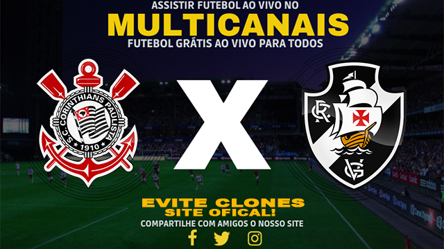 Assistir Corinthians x Vasco AO VIVO Online 24/11/2024