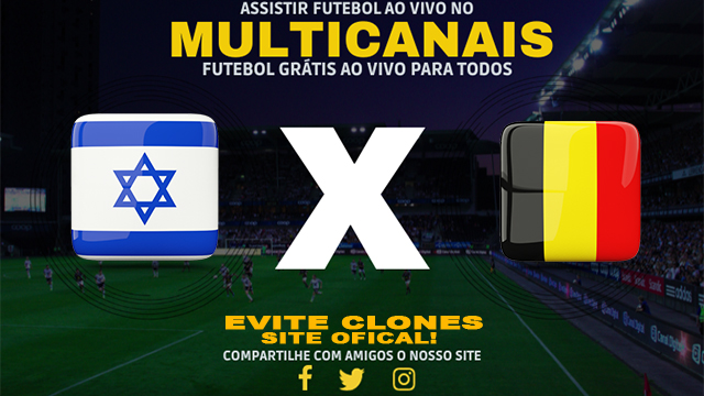 Assistir Israel x Bélgica AO VIVO Online 17/11/2024