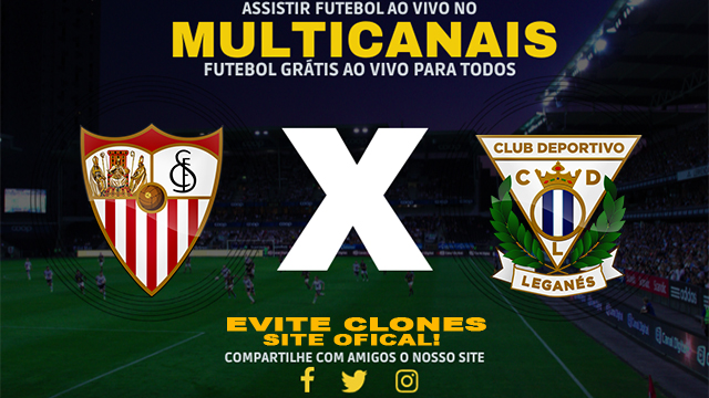 Assistir Leganes x Sevilla AO VIVO Online 09/11/2024