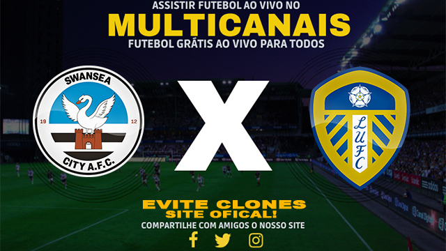 Assistir Swansea x Leeds AO VIVO Online 24/11/2024